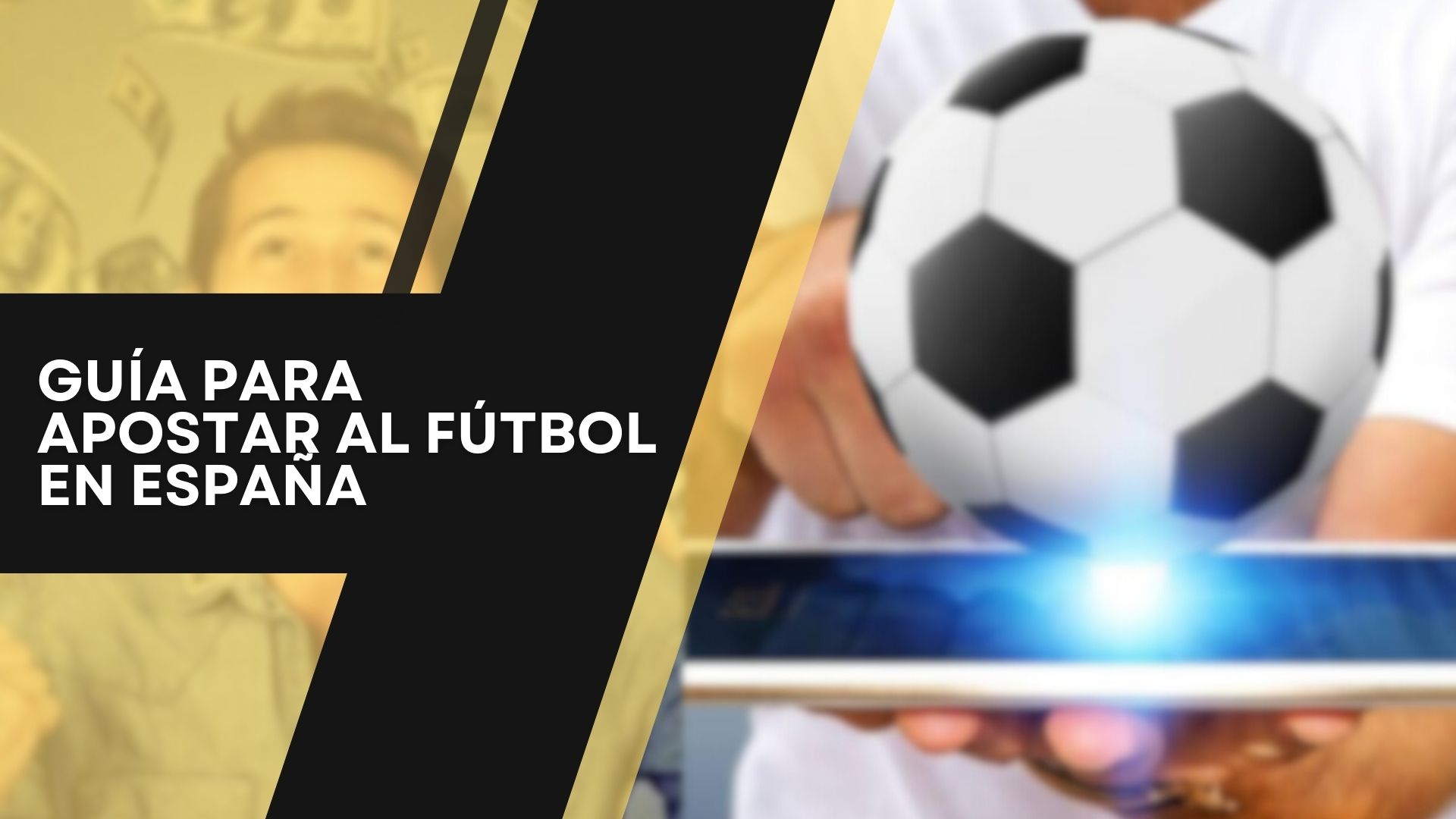 Guía para apostar al fútbol en España post thumbnail image
