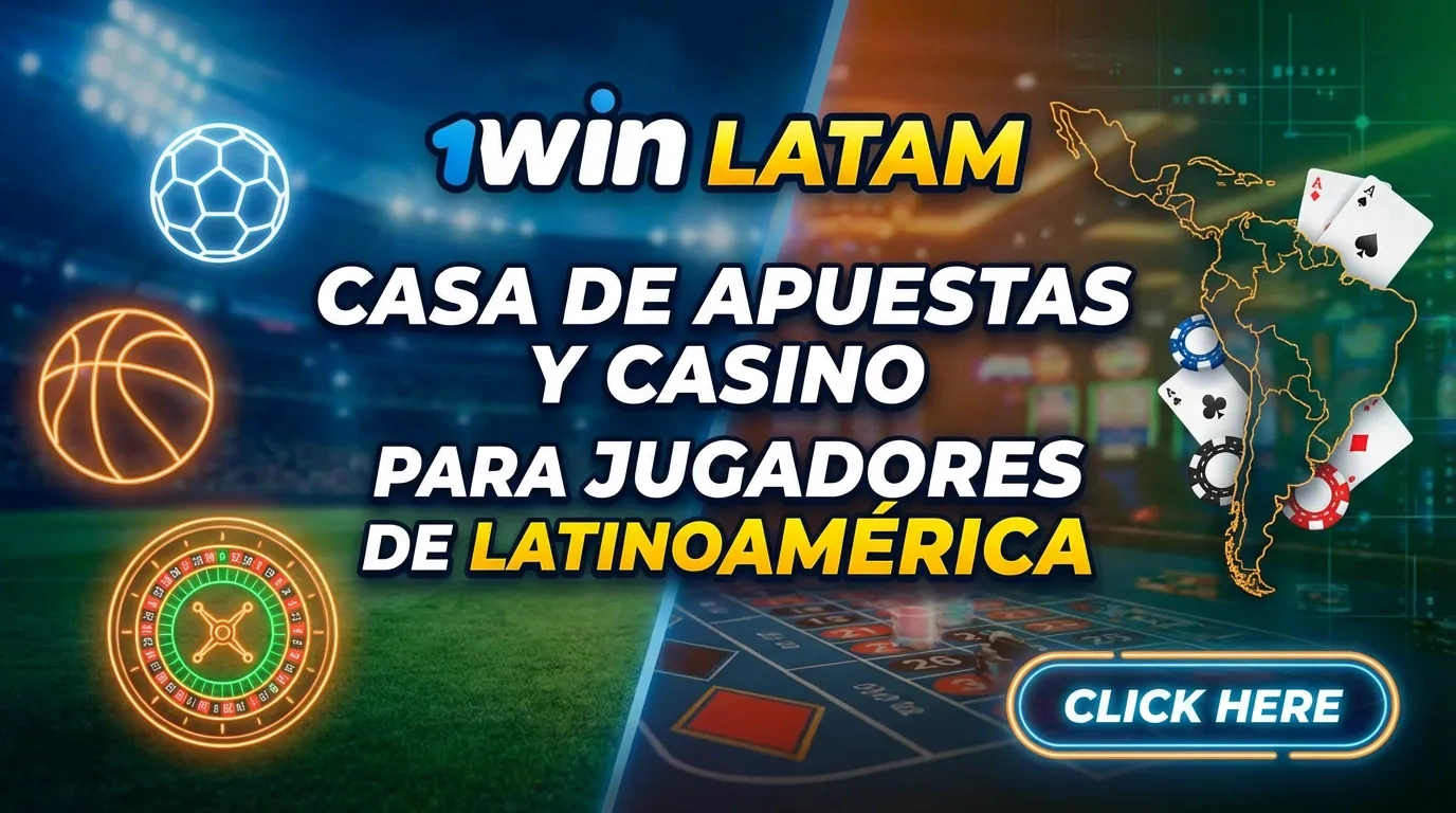 1win LATAM casa de apuestas y casino para jugadores de Latinoamérica